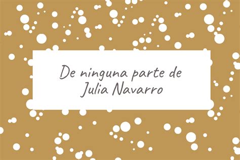 De Ninguna Parte De Julia Navarro