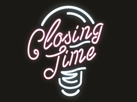 Closing Time Neon Logo By Nick Kassebaum On Dribbble