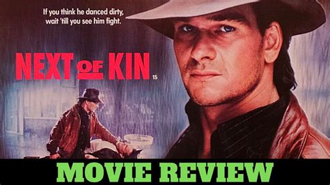 In other countries, such as the united kingdom, next of kin may have no legal definition and may not necessarily refer to blood relatives at all. Next of Kin (1989) movie review - YouTube