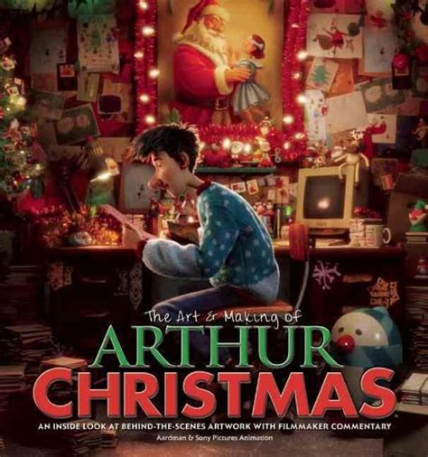 Arthur Christmas The Art And Making Of Arthur Christmas An Inside Look