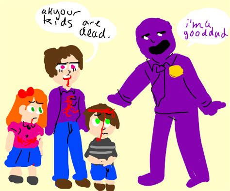 William Afton Is A Bad Father Drawception