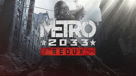 Metro 2033 Redux V103 Drm Free Download Free Gog Pc Games