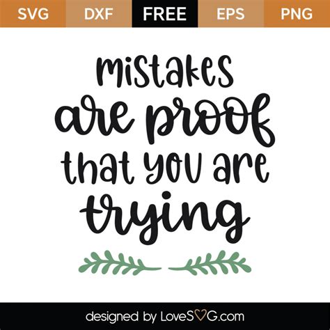 Free Mistakes Are Proof That You Are Trying Svg Cut File