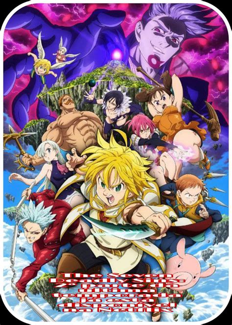 The Seven Deadly Sins 2ª Parte Da última Temporada Já Está Disponível