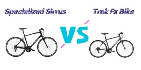 Specialized Sirrus Vs Trek Fx Bikes 7 Helpful Differences Bike Virtue