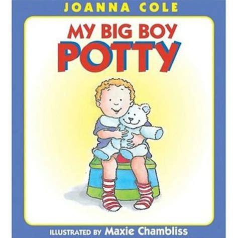 My Big Boy Potty By Joanna Cole Maxie Chambliss Hardcover Barnes