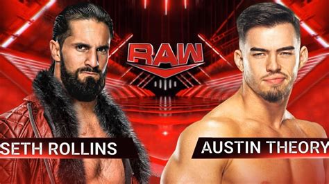 Wwe K Dream Match Austin Theory Vs Seth Rollins Raw Dream