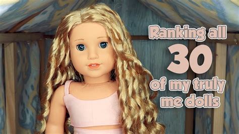 Ranking All 30 Of My Truly Mes American Girl Youtube