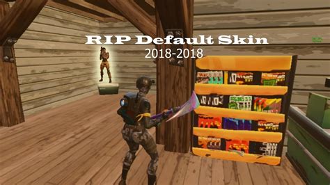 Rip Default Skin Fortnite Youtube