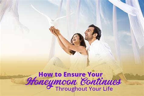 How To Ensure Your Honeymoon Continues Throughout Your Life Lovevivah Matrimony Blog