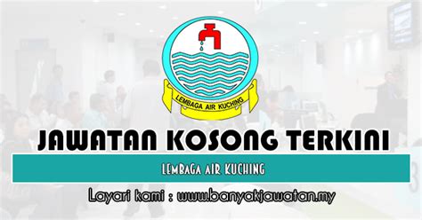 Lembaga air kuching ingin memaklumkan bahawa bermula pada 1 januari 2020, setiap pengguna di bawah tarif domestik (kod 3) akan mulai 26th march 2019, pengguna lembaga air kuching boleh membayar bil air dengan jompay. Jawatan Kosong di Lembaga Air Kuching - 4 Disember 2020 ...