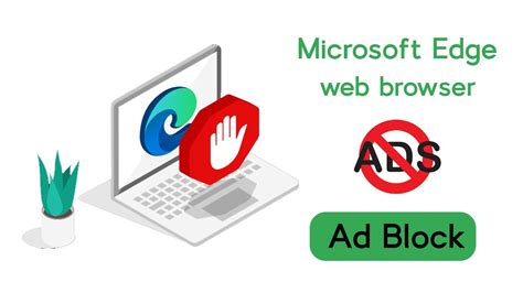 How To Block Ads On Computer Browsers Microsoft Edge Free Ad Blocker Edge Ad Blocker Edge