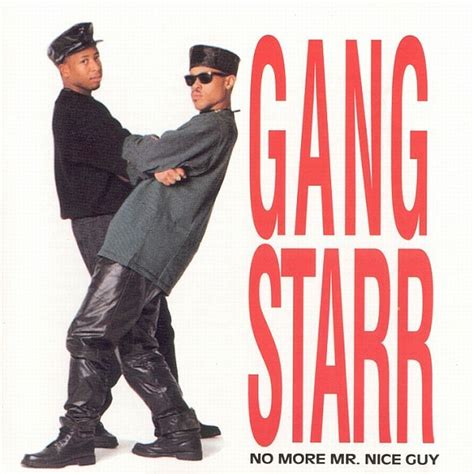 Use the thumbs up and thumbs down icons to agree or disagree that the title is similar to mr. Gang Starr - No More Mr. Nice Guy Lyrics | Genius Lyrics