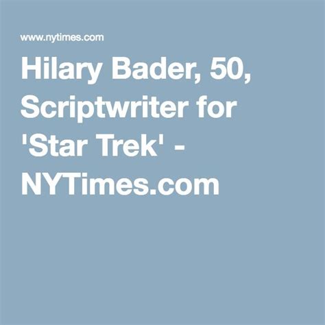 Hilary Bader 50 Scriptwriter For Star Trek Published 2002 Star Trek Scriptwriting For