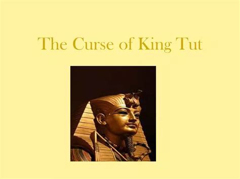 Ppt The Curse Of King Tut Powerpoint Presentation Free Download Id