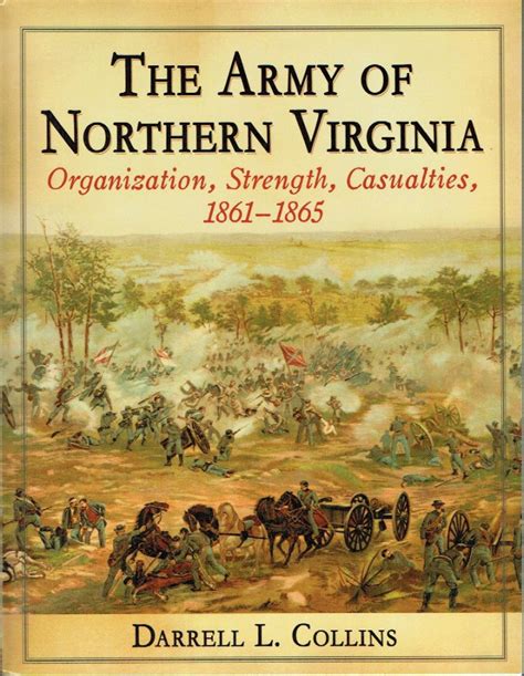 The Army Of Northern Virginia Organization Strength Casualties 1861