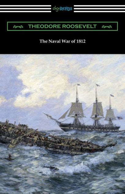 The Naval War Of 1812 By Theodore Roosevelt Paperback Barnes And Noble®