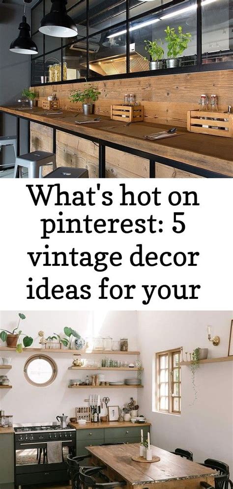 what s hot on pinterest 5 vintage decor ideas for your home decor 11 decor cottage kitchen