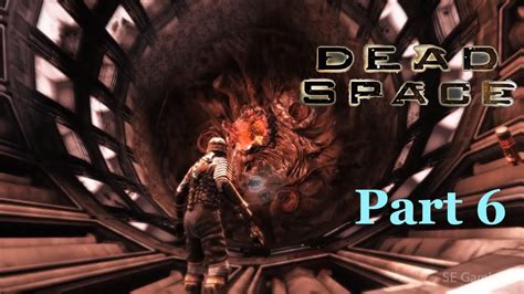 Dead Space Full Game Walkthrough Impossible Part 6 1080p 60fps Pc
