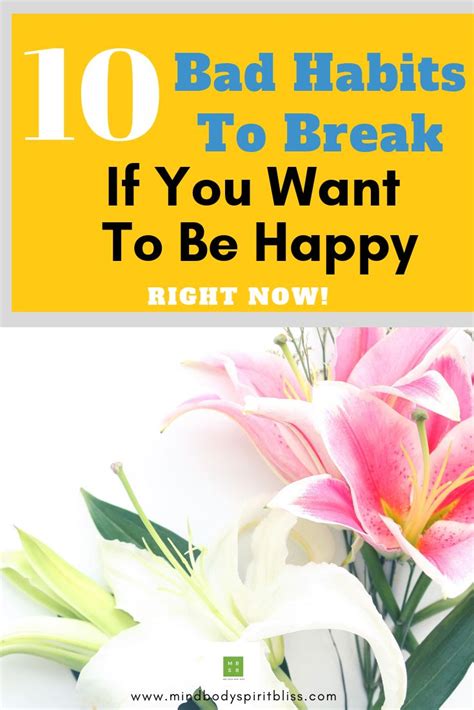 10 bad habits to break if you want to be happy right now break bad habits ways to be