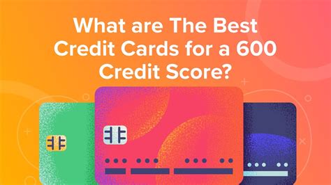 What Are The Best Credit Cards For A 600 Credit Score Youtube