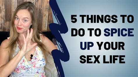 Things To Do To Spice Up Your Sex Life Youtube