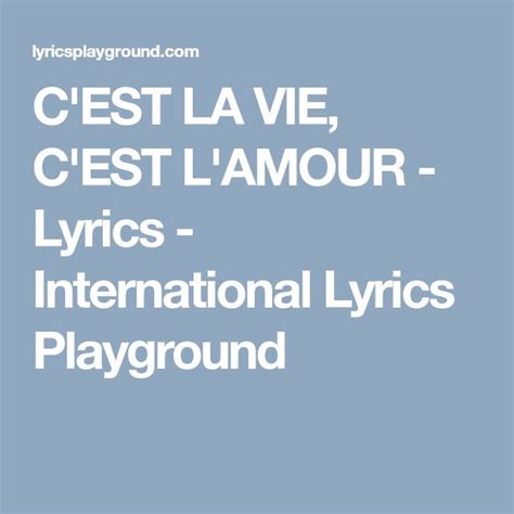 C Est La Vie C Est L Amour Lyrics International Lyrics Playground C Est La Vie Lyrics