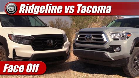 Face Off Honda Ridgeline Hpd Vs Toyota Tacoma Trail Youtube