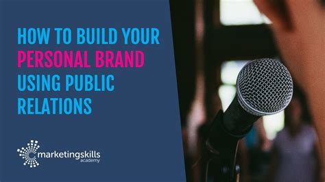 How To Build Your Personal Brand Using Public Relations