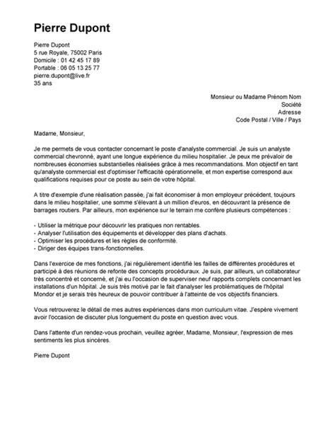 Prenez le temps de rédiger une lettre différente pour chaque poste ou emploi que vous convoitez, les lettres «types» ou «standards» se reconnaissent facilement. Exemple de Lettre de Motivation Analyste Commercial ...