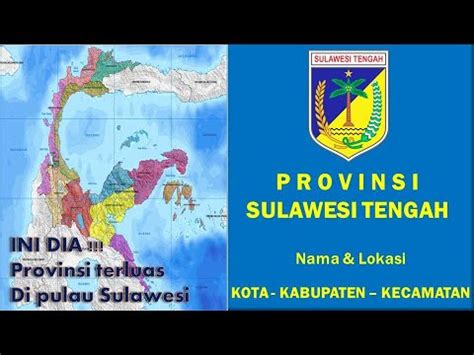 Kabupaten Dan Kota Di Sulawesi Tengah Terkini Provinsi Terluas Di