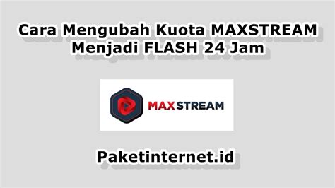 Maybe you would like to learn more about one of these? √ Cara Mengubah Kuota MAXSTREAM Menjadi Flash 24 Jam ...