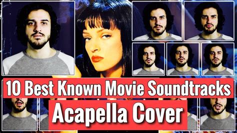 Because i was now so familiar with the soundtrack, i saw the movie in a completely different light. 10 Best Known Movie Soundtracks - Acapella Cover (by Guga ...