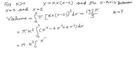 solved for k 0 the volume of the solid created by rotating the region bounded by y k x x 2 and