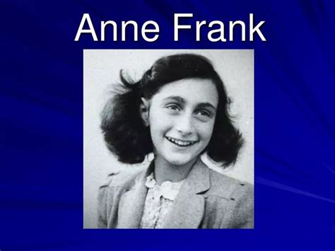 Ppt Anne Frank Powerpoint Presentation Free Download Id4894686