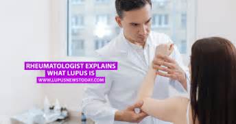 Rheumatologist Explains What Lupus Is Lupus News Today