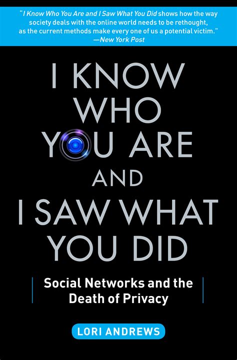It defines who you are. keep in mind, that as you grow older and are exposed to different people and experiences, who you are steadily evolves. I Know Who You Are and I Saw What You Did | Book by Lori ...