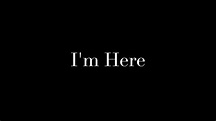 I'm Here - YouTube