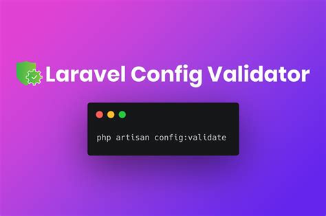 Laravel Config Validator Validate Your Laravel App S Config Made With Laravel