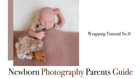 Newborn Photography Wrapping Tutorial No 8 Youtube