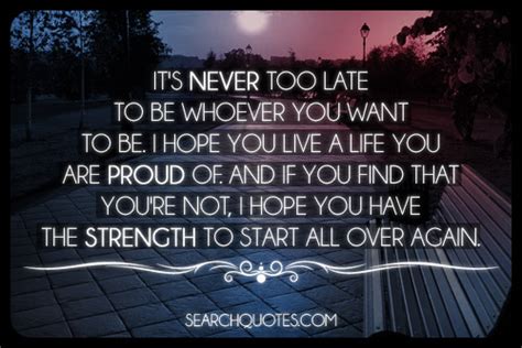 Never Too Late Quotes Quotesgram