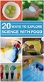 20 Ways to Explore Science With Food | Food science experiments, Food ...
