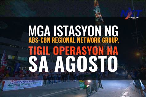 Mga Istasyon Ng Abs Cbn Regional Network Group Tigil Operasyon Na Sa