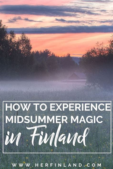 How To Experience Midsummer Magic In Finland In 2021 Holidays In