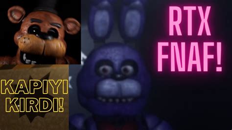 Fnaf Rtx Kapimi Kirdi Creepy Nights At Freddys Youtube