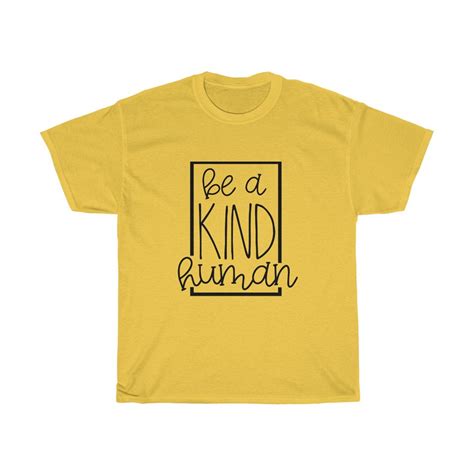 Kindness Shirt Inspirational Shirt Be A Kind Human Shirt Etsy