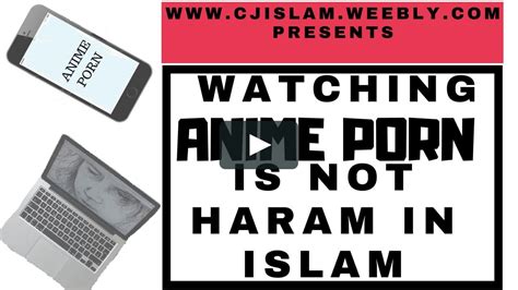 why watching anime porn is not haram in islam on vimeo