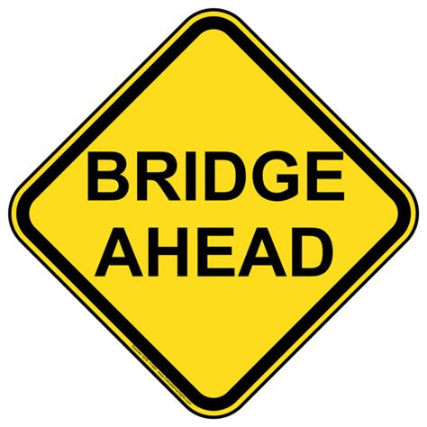 Recreation Traffic Control Bridge Ahead Sign Yellow Reflective