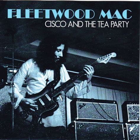 Fleetwood Mac Cisco And The Tea Party 1cdr Giginjapan