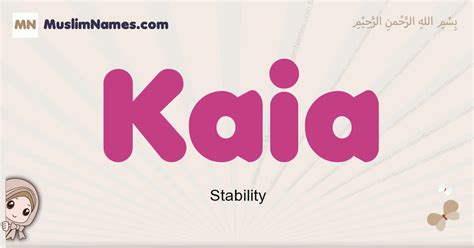 Kaia Meaning Arabic Muslim Name Kaia Meaning